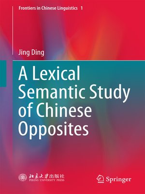 cover image of A Lexical Semantic Study of Chinese Opposites